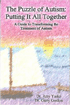 The Puzzle of Autism: Putting It All Together by Amy Yasko, MD and Gary Gordon, MD The Puzzle of Autism