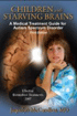 Children with Starving Brains by Jaquelyn McCandless, MD Children with Starving Brains