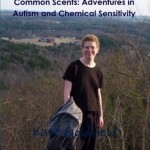 Common Scents: Adventures with Autism and Chemical Sensitivity