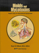 Molds and Mycotoxins: Papers from an International Symposium, edited by Kaye H. Kilburn, M.D.
