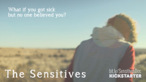 Support “The Sensitives,” a new documentary about MCS