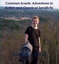 Common Scents: Adventures with Autism and Chemical Sensitivity