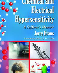 Chemical and Electrical Hypersensitivity: A Sufferer’s Memoir